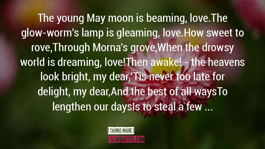 Thomas Moore Quotes: The young May moon is