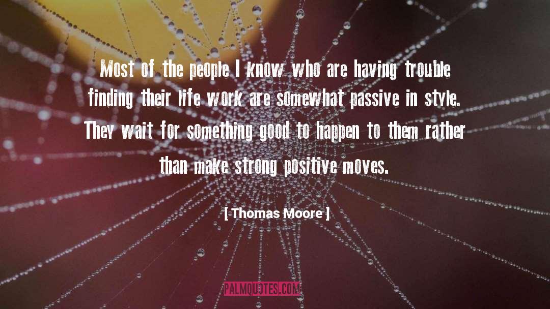 Thomas Moore Quotes: Most of the people I