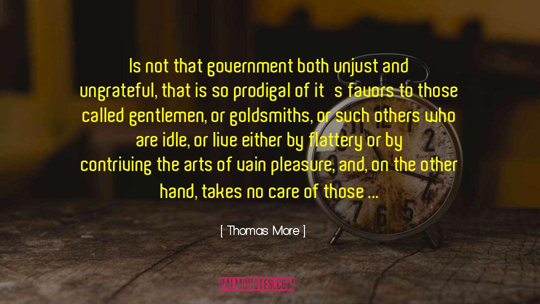 Thomas More Quotes: Is not that government both