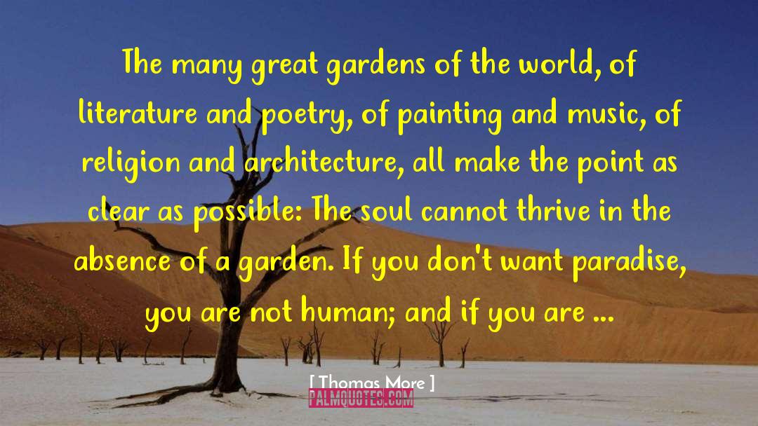 Thomas More Quotes: The many great gardens of