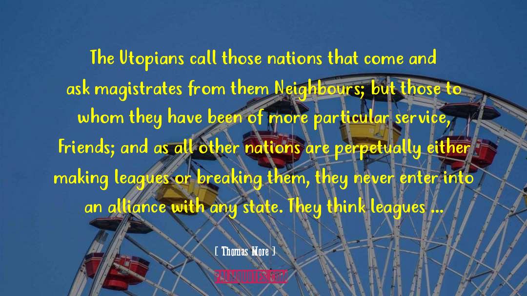 Thomas More Quotes: The Utopians call those nations