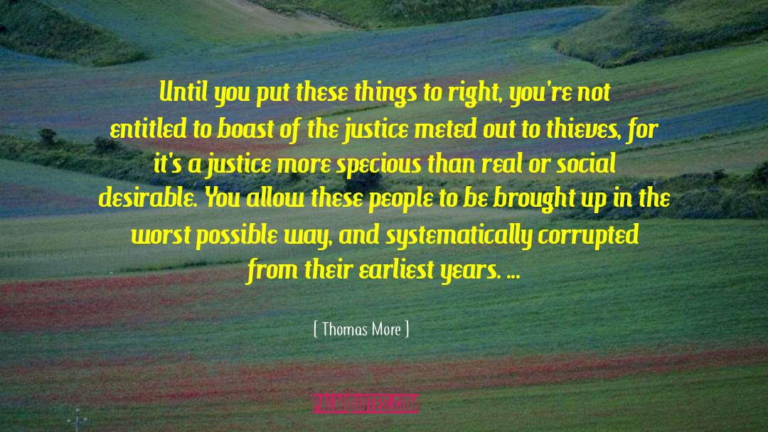 Thomas More Quotes: Until you put these things