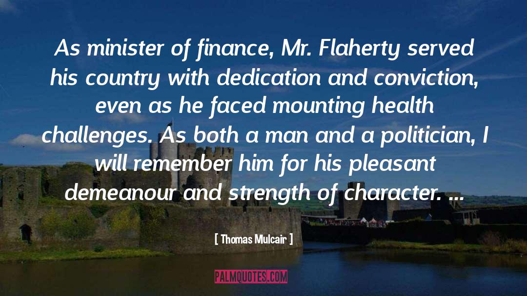 Thomas Mulcair Quotes: As minister of finance, Mr.