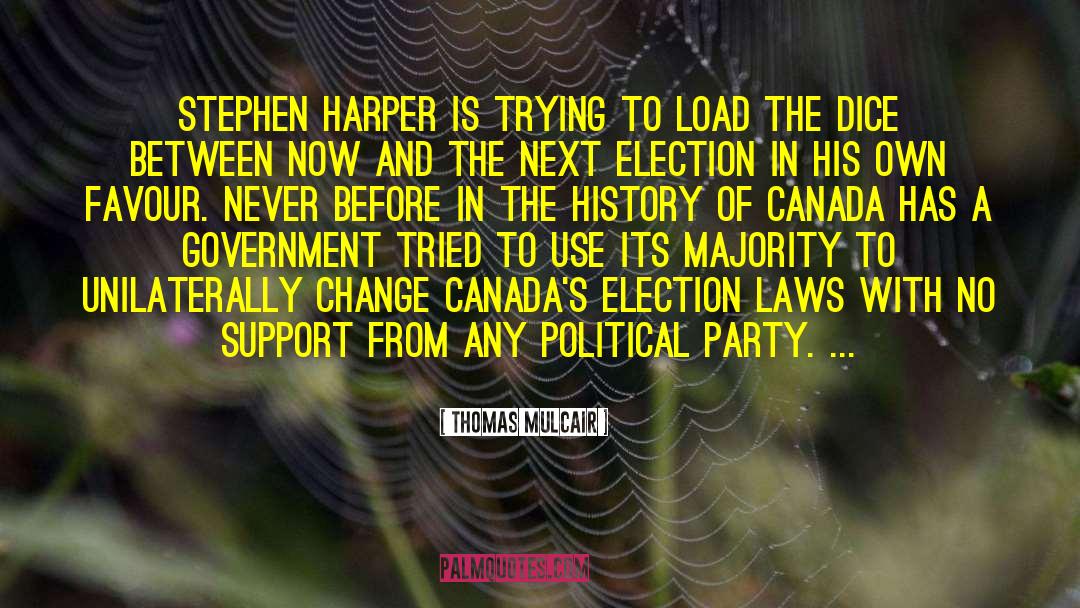 Thomas Mulcair Quotes: Stephen Harper is trying to