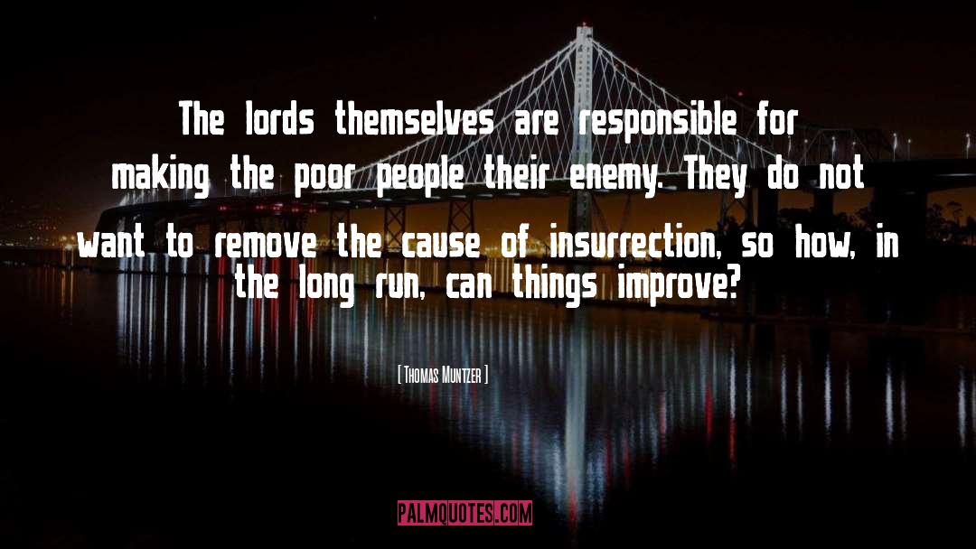 Thomas Muntzer Quotes: The lords themselves are responsible