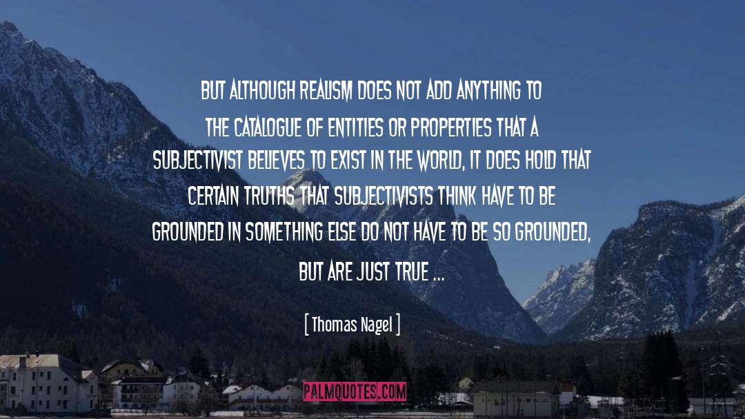 Thomas Nagel Quotes: But although realism does not