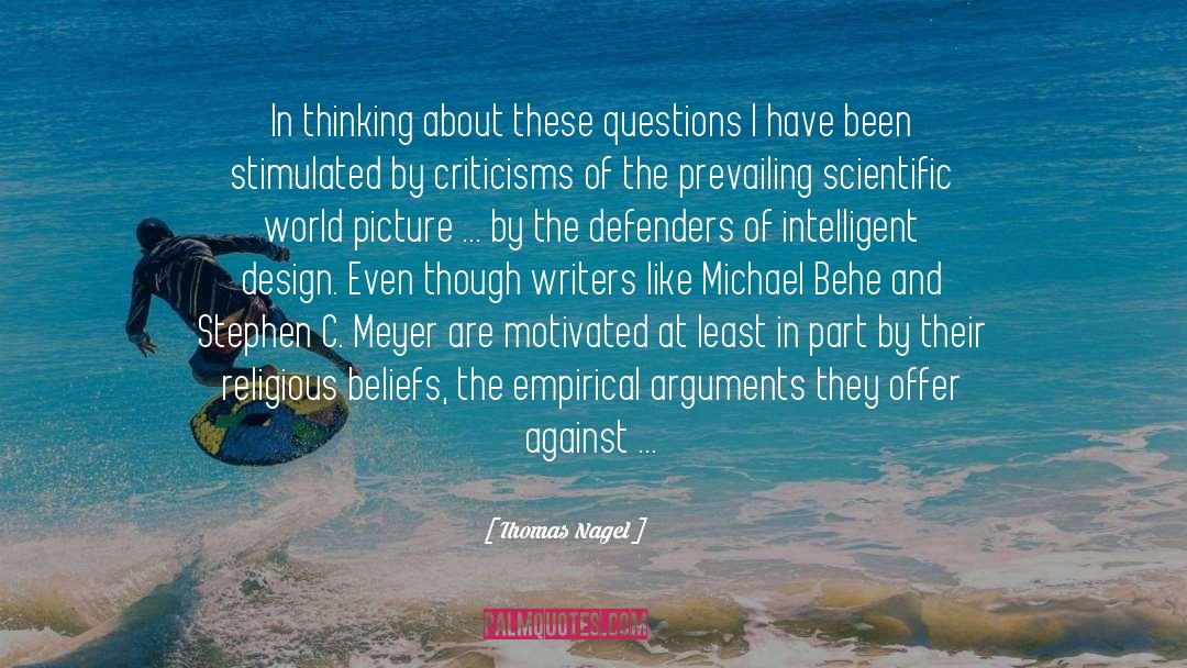 Thomas Nagel Quotes: In thinking about these questions