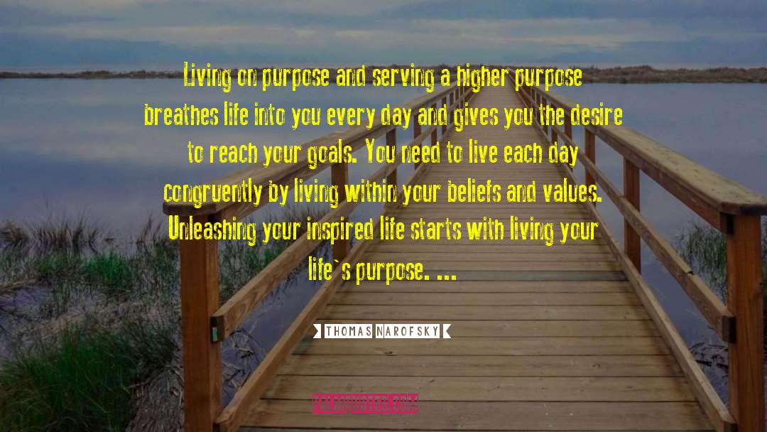 Thomas Narofsky Quotes: Living on purpose and serving