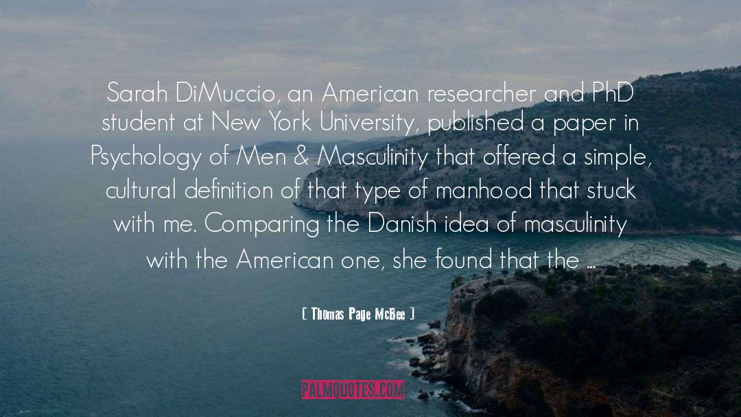 Thomas Page McBee Quotes: Sarah DiMuccio, an American researcher