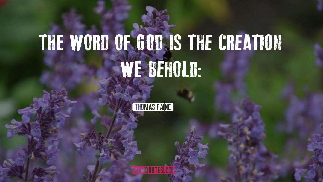 Thomas Paine Quotes: THE WORD OF GOD IS
