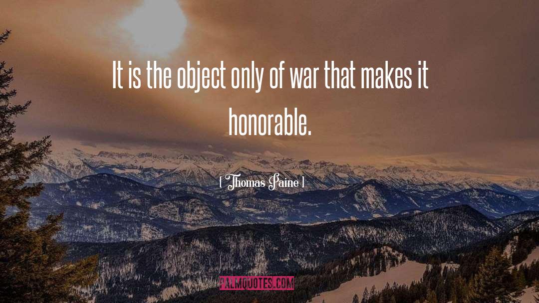 Thomas Paine Quotes: It is the object only