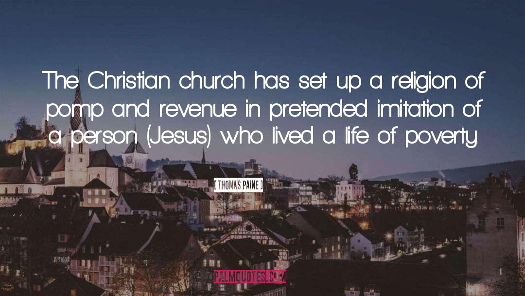Thomas Paine Quotes: The Christian church has set