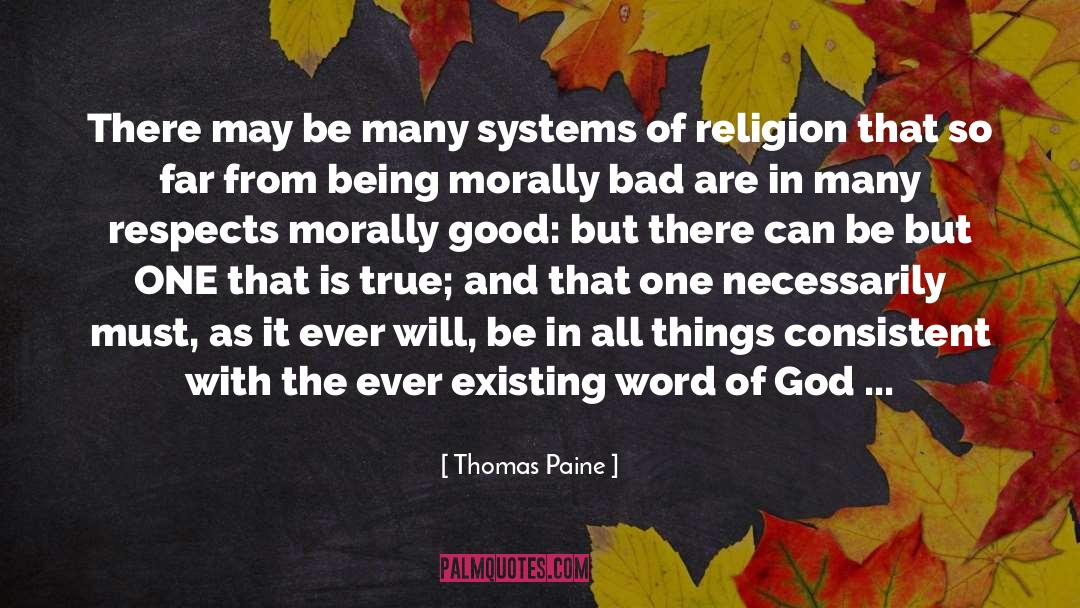 Thomas Paine Quotes: There may be many systems
