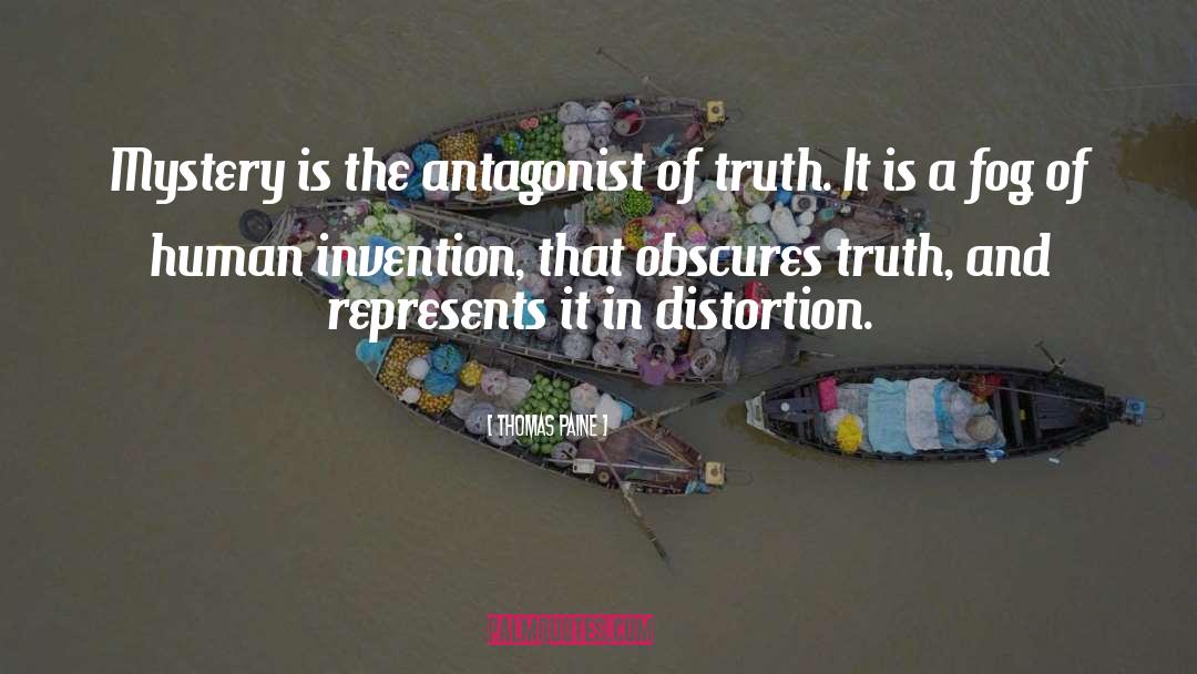 Thomas Paine Quotes: Mystery is the antagonist of