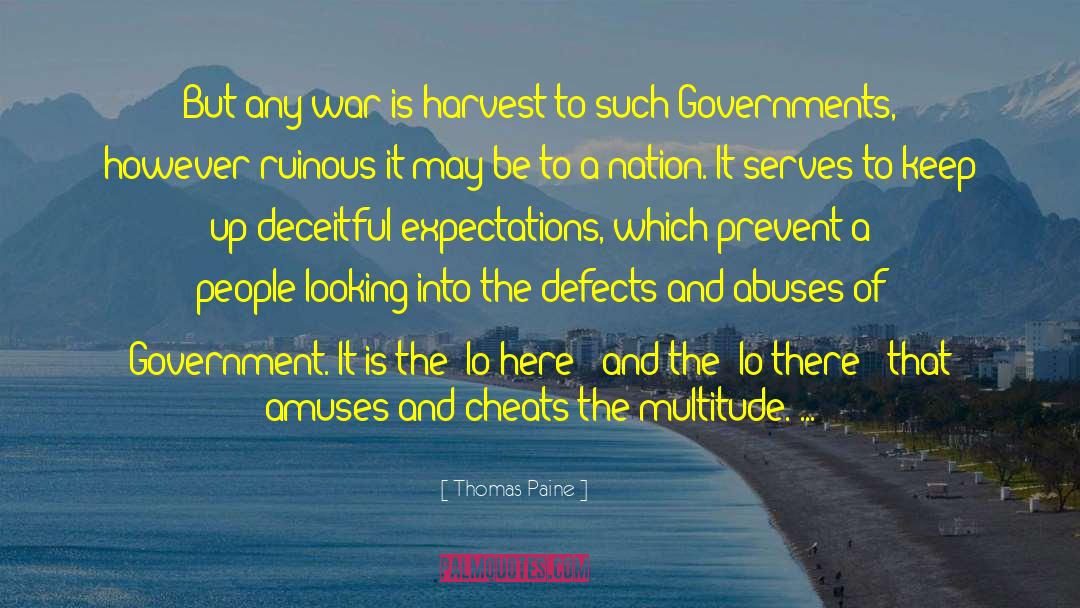 Thomas Paine Quotes: But any war is harvest