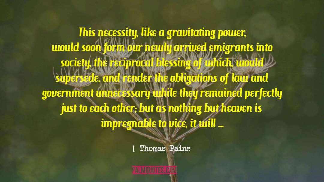 Thomas Paine Quotes: This necessity, like a gravitating