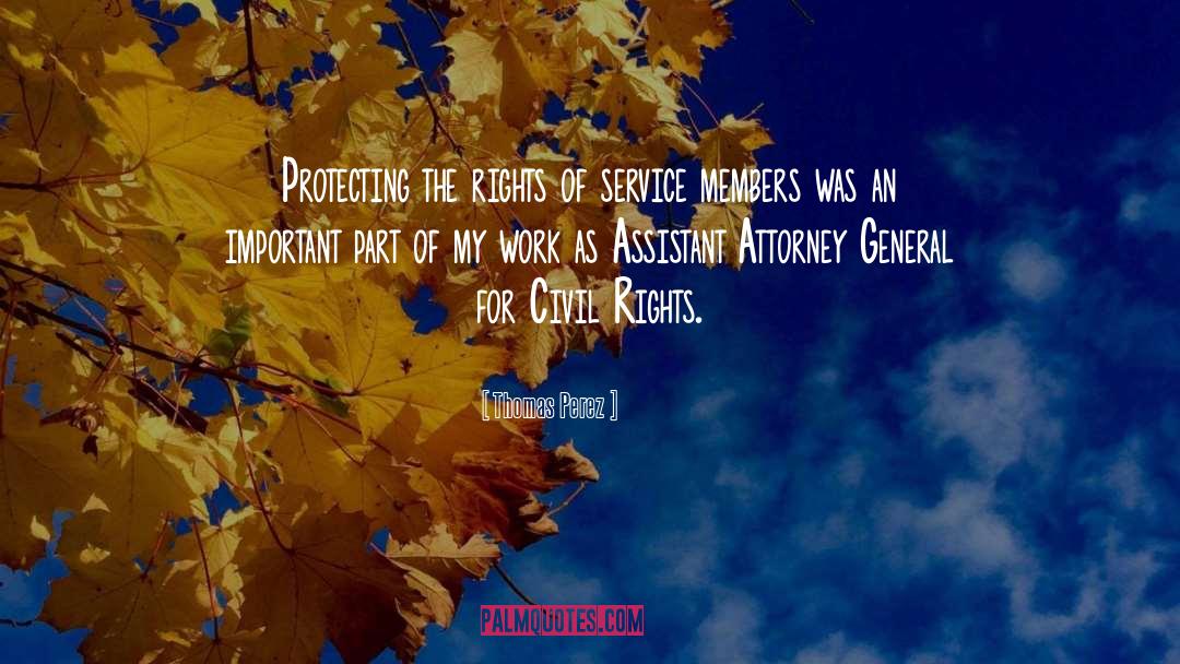 Thomas Perez Quotes: Protecting the rights of service