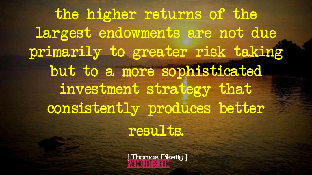 Thomas Piketty Quotes: the higher returns of the