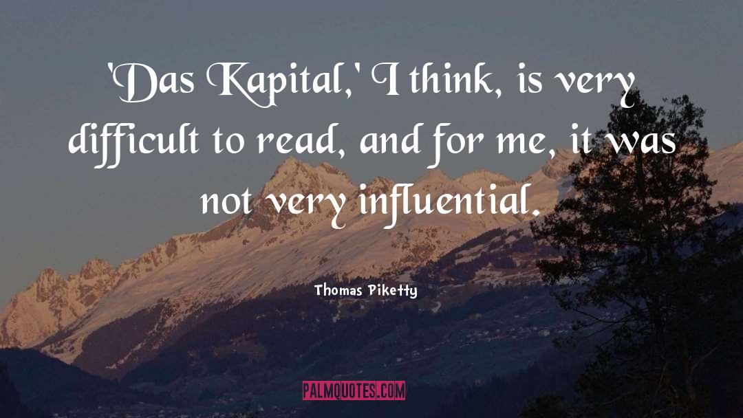 Thomas Piketty Quotes: 'Das Kapital,' I think, is