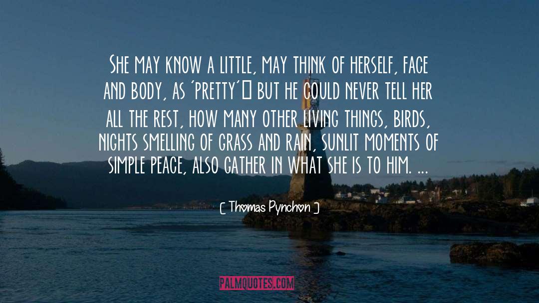 Thomas Pynchon Quotes: She may know a little,