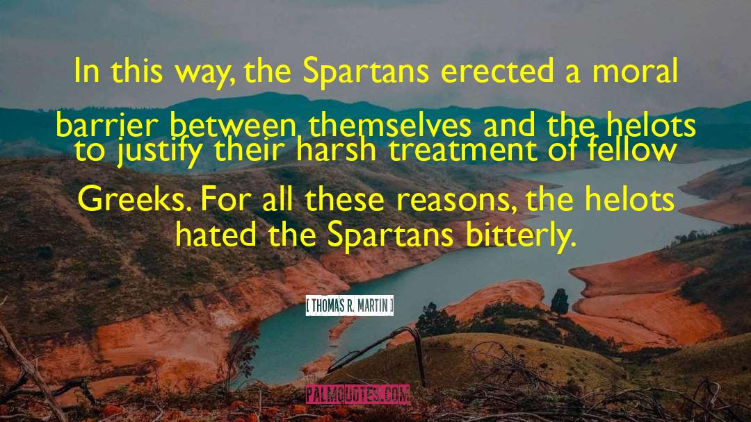Thomas R. Martin Quotes: In this way, the Spartans