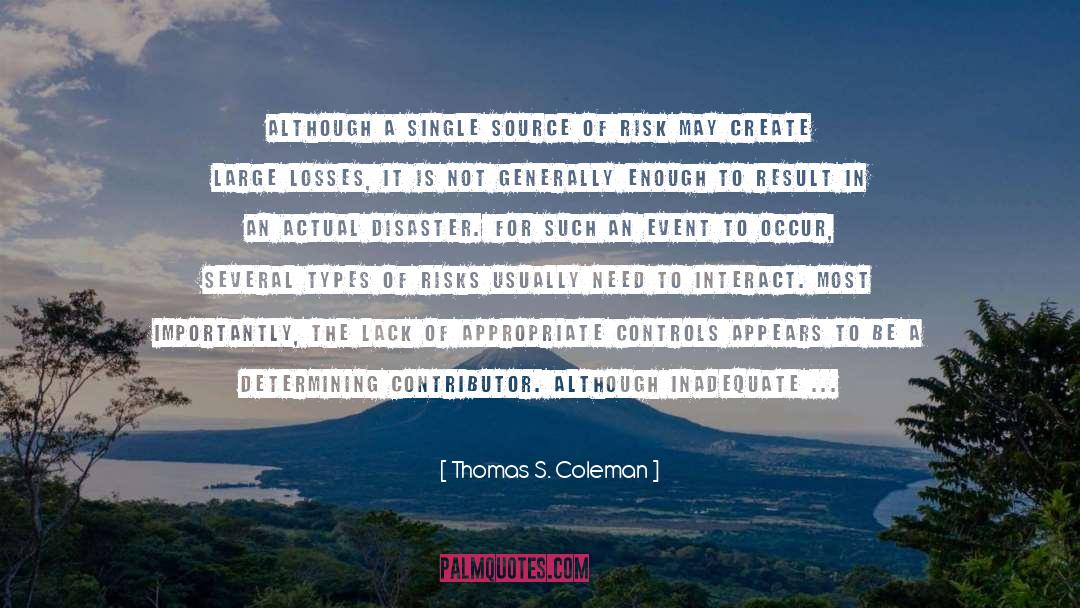 Thomas S. Coleman Quotes: Although a single source of