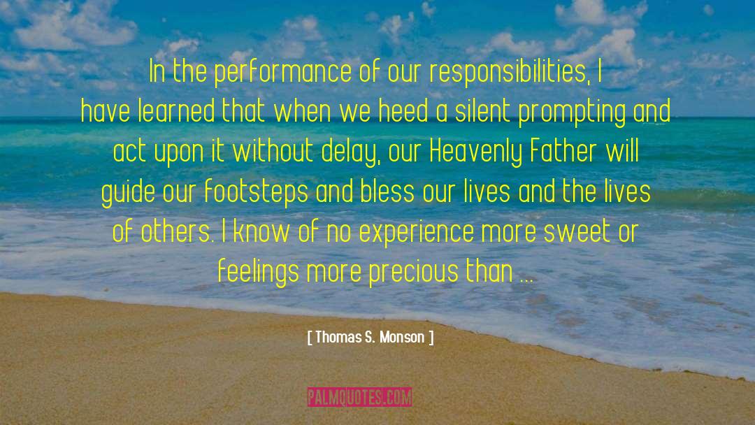 Thomas S. Monson Quotes: In the performance of our