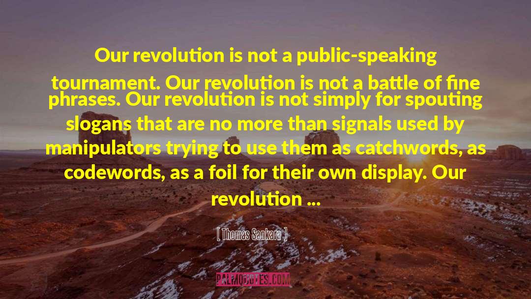 Thomas Sankara Quotes: Our revolution is not a