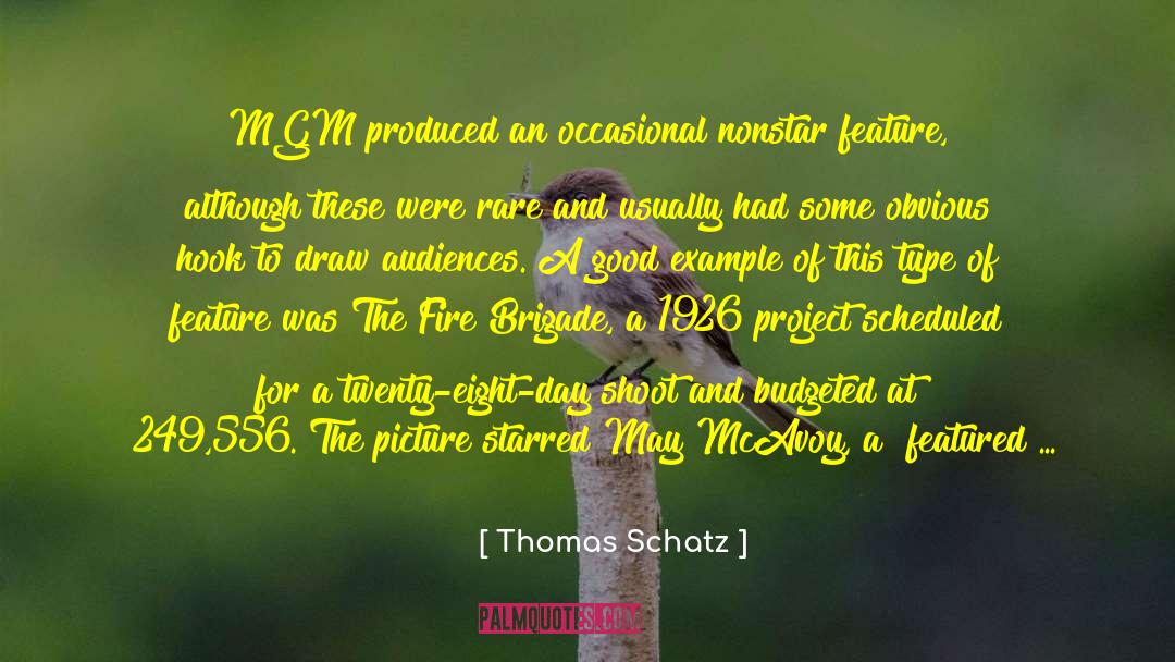 Thomas Schatz Quotes: MGM produced an occasional nonstar