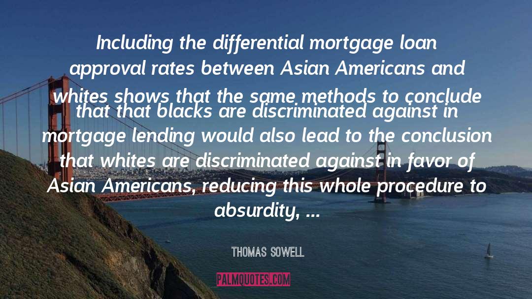 Thomas Sowell Quotes: Including the differential mortgage loan