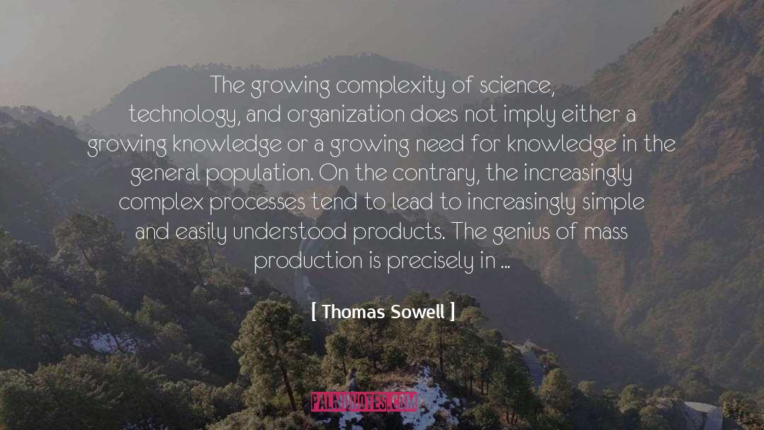 Thomas Sowell Quotes: The growing complexity of science,