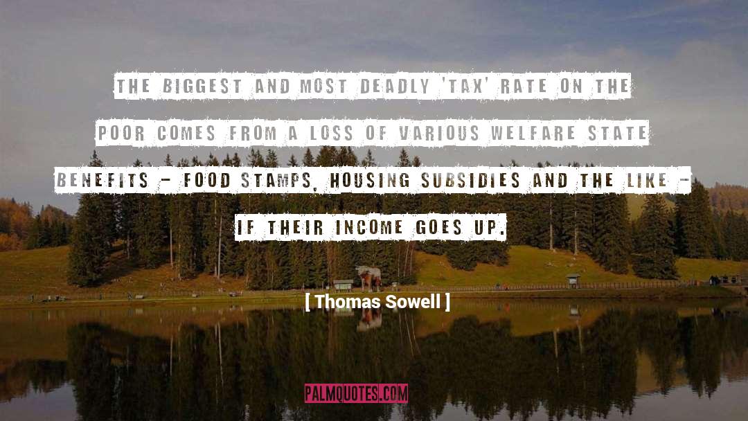 Thomas Sowell Quotes: The biggest and most deadly