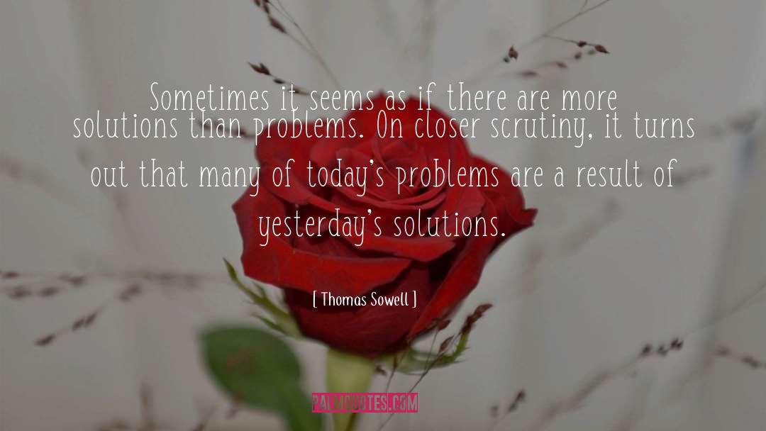 Thomas Sowell Quotes: Sometimes it seems as if
