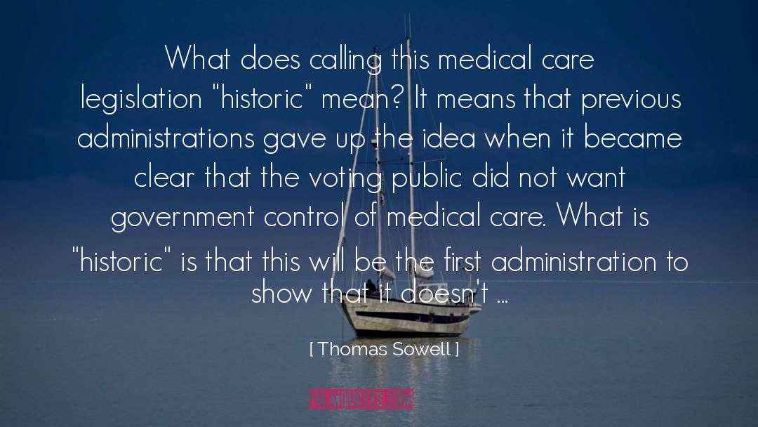 Thomas Sowell Quotes: What does calling this medical
