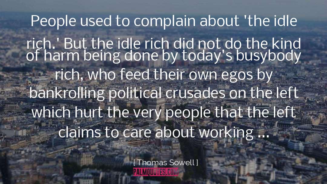 Thomas Sowell Quotes: People used to complain about