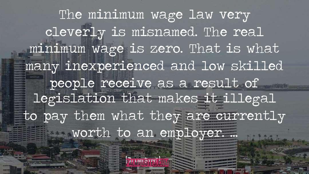 Thomas Sowell Quotes: The minimum wage law very