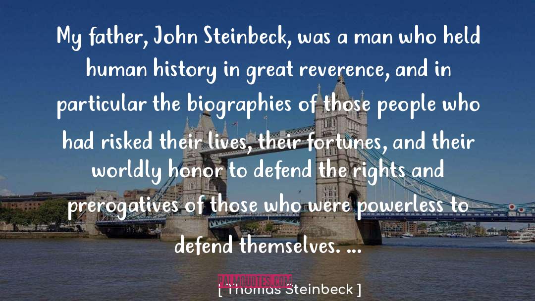 Thomas Steinbeck Quotes: My father, John Steinbeck, was