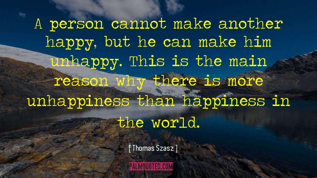 Thomas Szasz Quotes: A person cannot make another