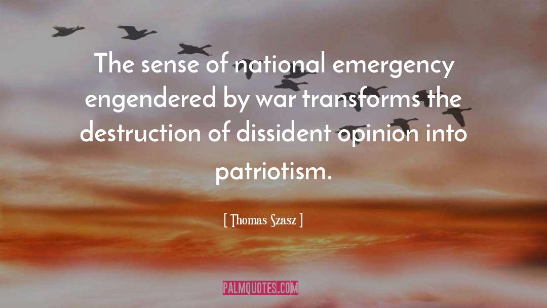 Thomas Szasz Quotes: The sense of national emergency