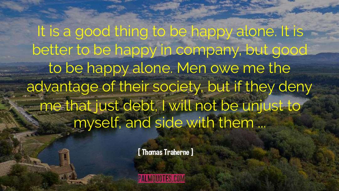 Thomas Traherne Quotes: It is a good thing