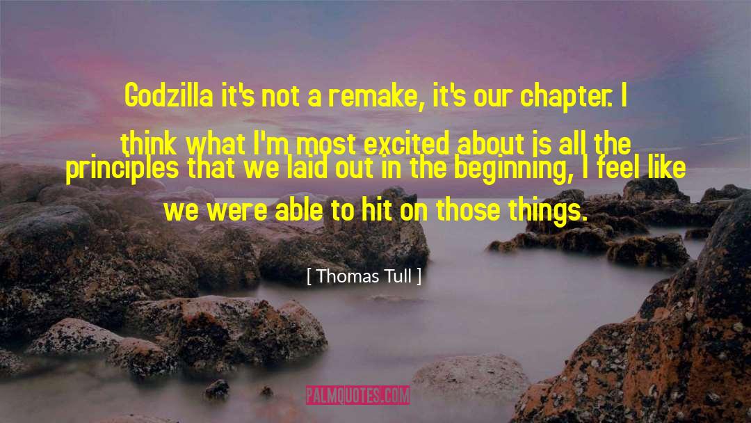 Thomas Tull Quotes: Godzilla it's not a remake,