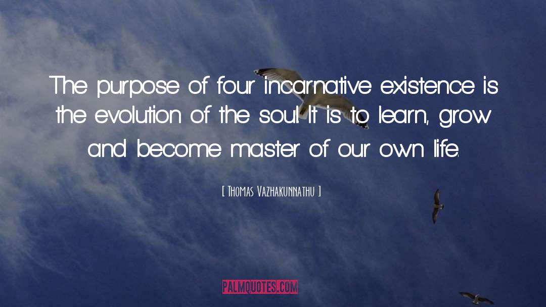 Thomas Vazhakunnathu Quotes: The purpose of four incarnative