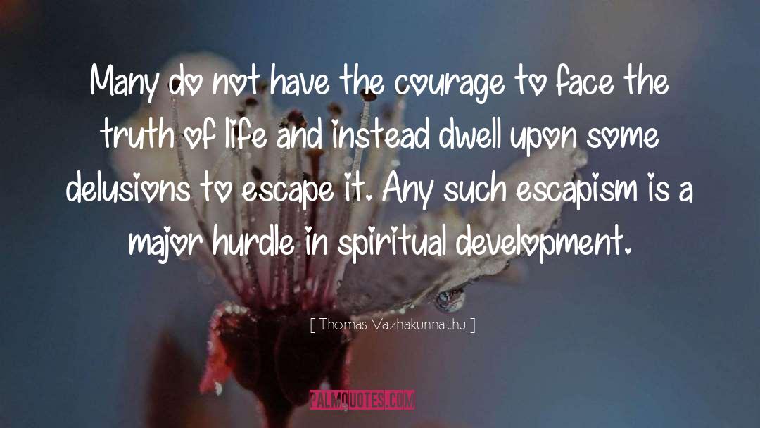 Thomas Vazhakunnathu Quotes: Many do not have the