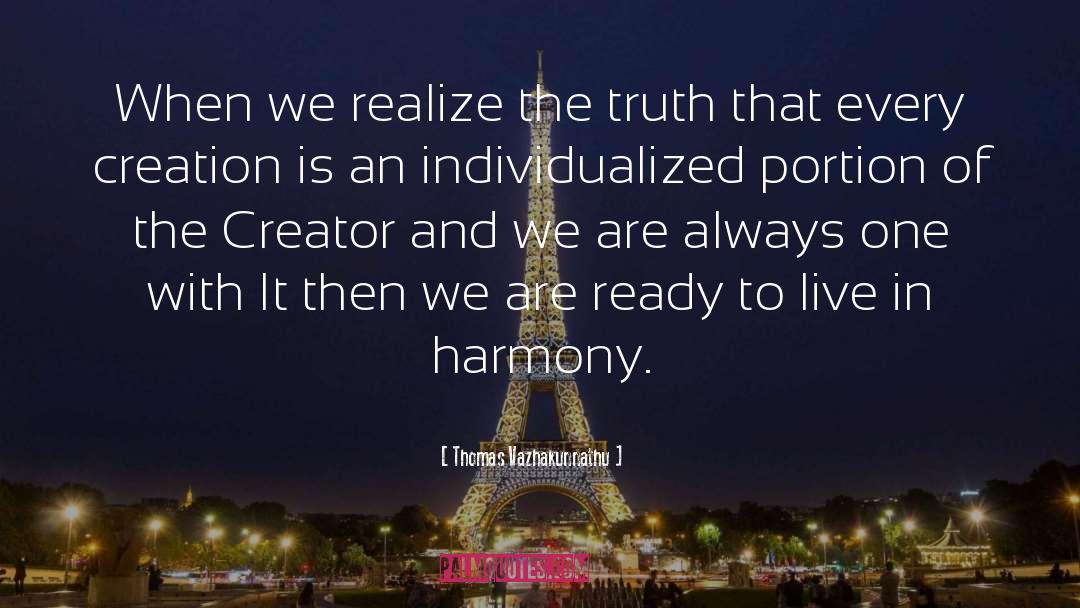 Thomas Vazhakunnathu Quotes: When we realize the truth