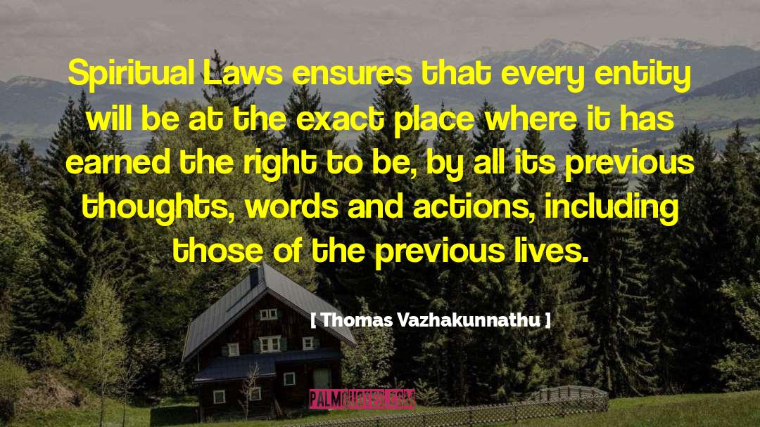 Thomas Vazhakunnathu Quotes: Spiritual Laws ensures that every