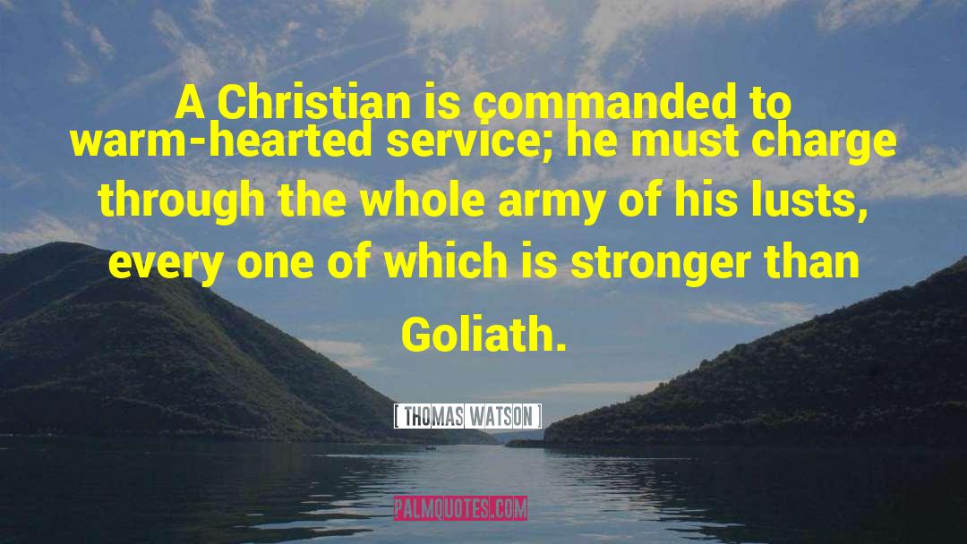 Thomas Watson Quotes: A Christian is commanded to