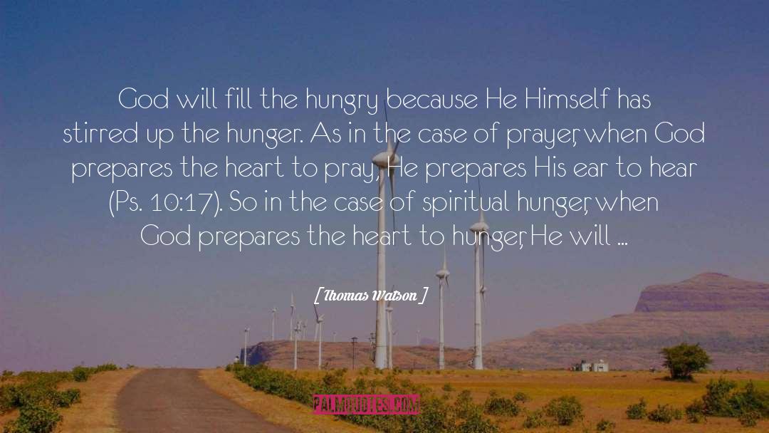 Thomas Watson Quotes: God will fill the hungry