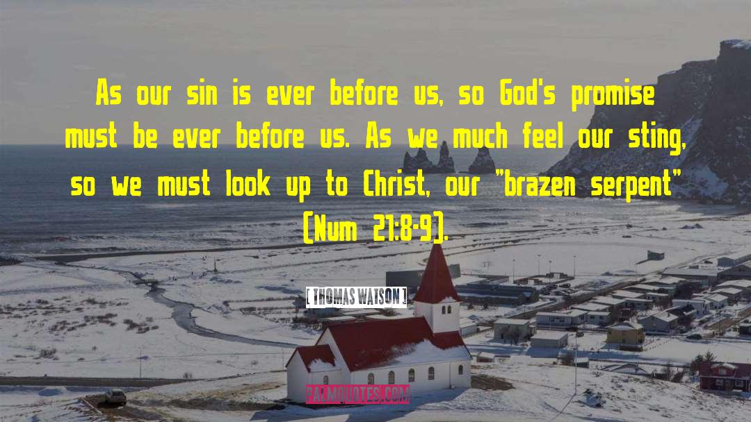 Thomas Watson Quotes: As our sin is ever