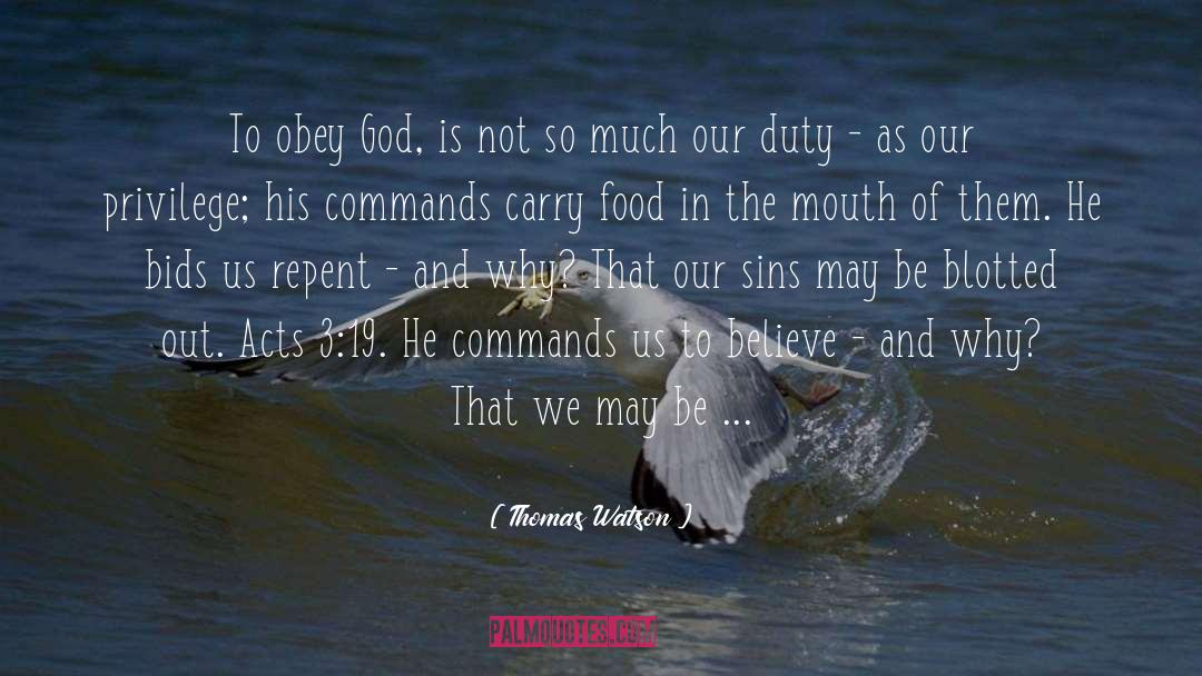 Thomas Watson Quotes: To obey God, is not