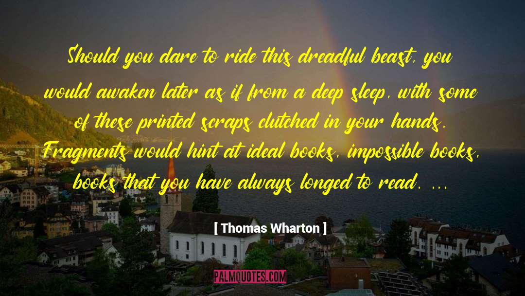 Thomas Wharton Quotes: Should you dare to ride